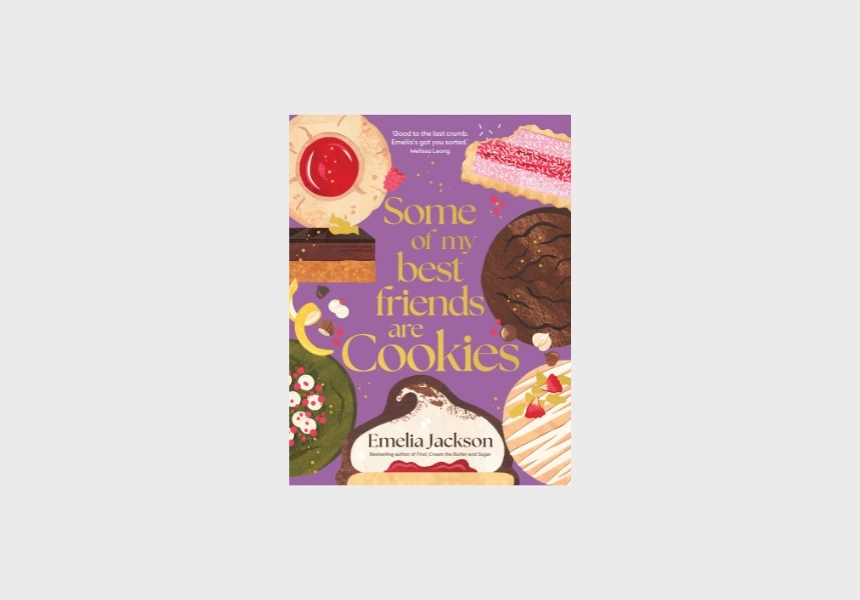 Some of My Best Friends Are Cookies by Emelia Jackson
